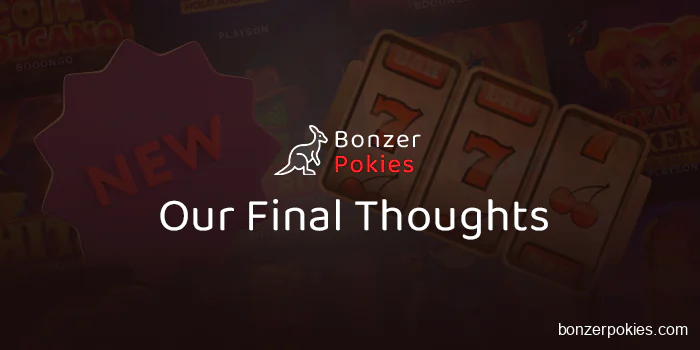 Conclusion on new online pokies Australia